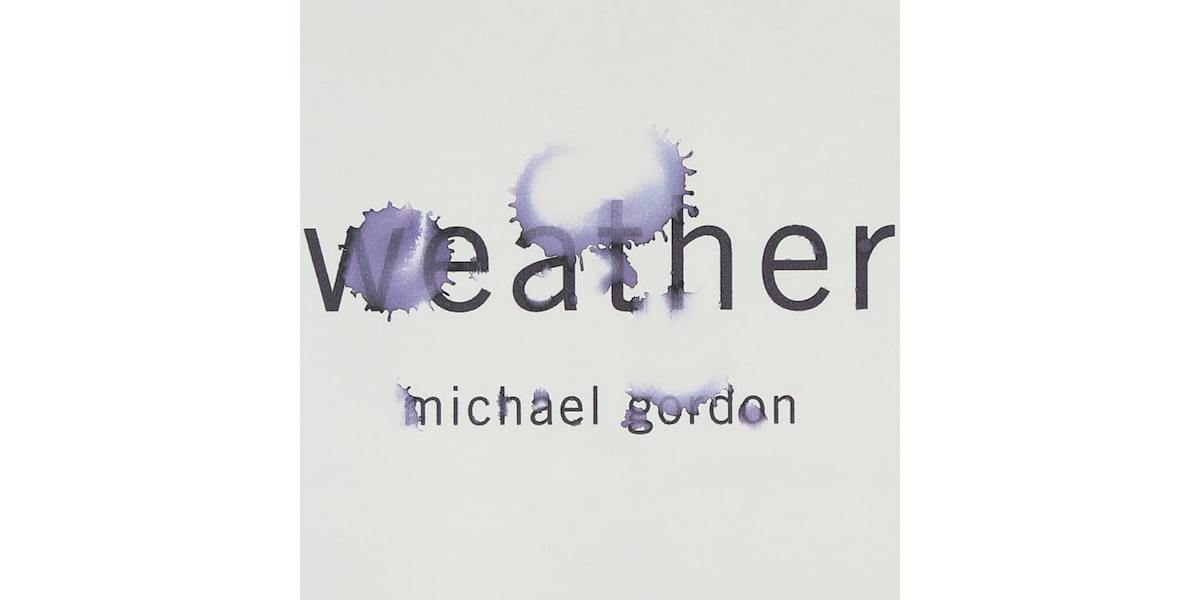  Michael Gordon: Weather, Ensemble Resonanz 
