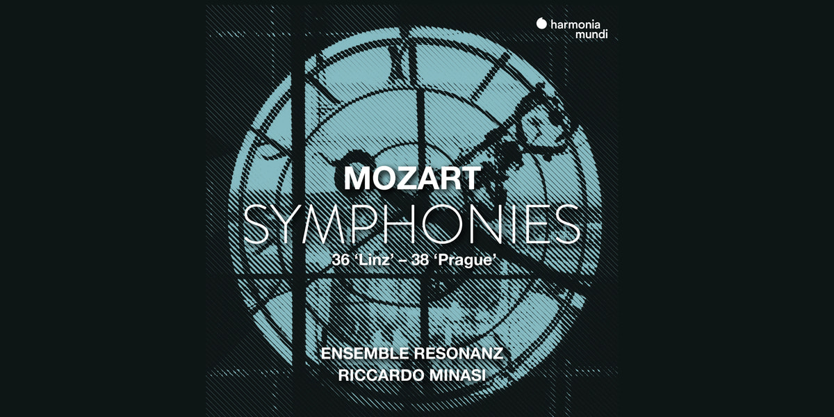  Mozart: Symphonies nos. 36 & 38, Ensemble Resonanz & Riccardo Minasi 