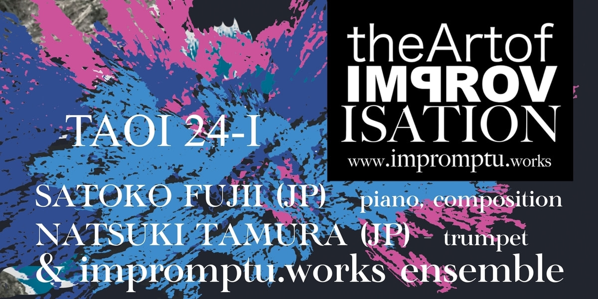 Tickets TAOI '24 I, Satoko Fujii & Natsuki Tamura meet impromptu.works ensemble in Hamburg